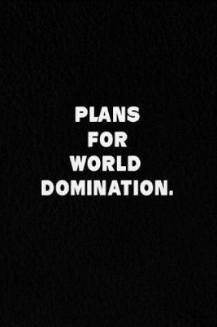 Cover of Plans for World Domination.
