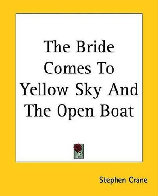 Book cover for The Bride Comes to Yellow Sky and the Open Boat