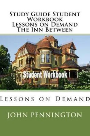 Cover of Study Guide Student Workbook Lessons on Demand The Inn Between