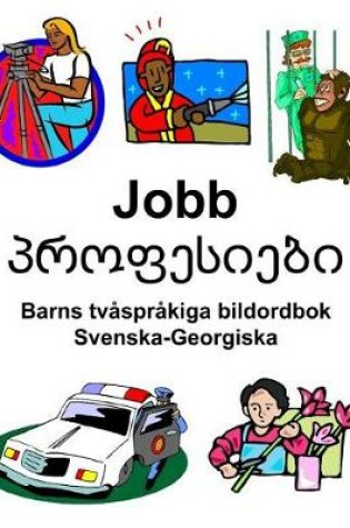 Cover of Svenska-Georgiska Jobb/&#4318;&#4320;&#4317;&#4324;&#4308;&#4321;&#4312;&#4308;&#4305;&#4312; Barns tvåspråkiga bildordbok