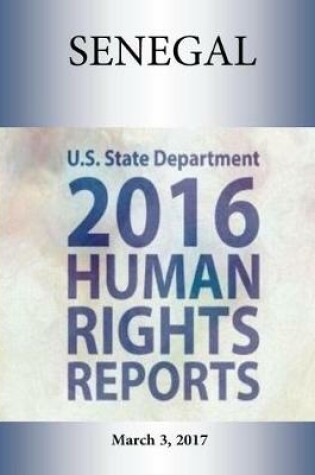 Cover of SENEGAL 2016 HUMAN RIGHTS Report