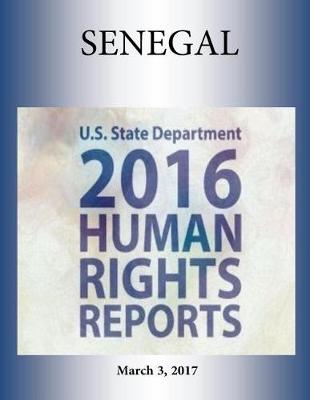 Book cover for SENEGAL 2016 HUMAN RIGHTS Report