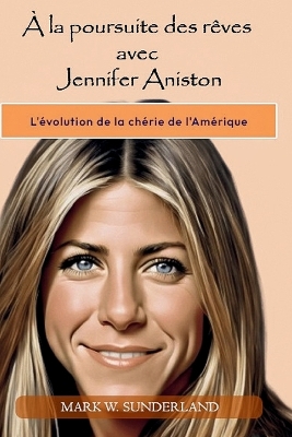 Book cover for À la poursuite des rêves avec Jennifer Aniston