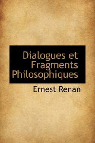 Cover of Dialogues Et Fragments Philosophiques