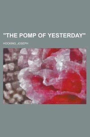 Cover of "The Pomp of Yesterday"