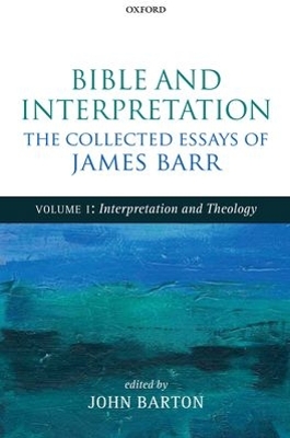 Book cover for Bible and Interpretation: The Collected Essays of James Barr