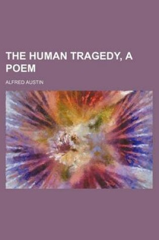 Cover of The Human Tragedy, a Poem