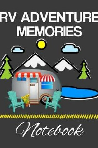 Cover of RV Adventure Memories Notebook