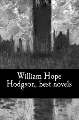 Cover of William Hope Hodgson, best novels