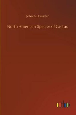 Cover of North American Species of Cactus