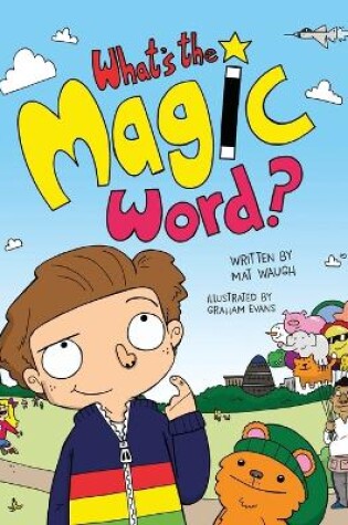 Cover of What's The Magic Word?