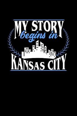 Book cover for My Story Begins in Kansas City