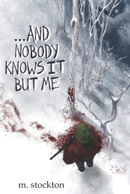 Book cover for ...and Nobody Knows it but Me