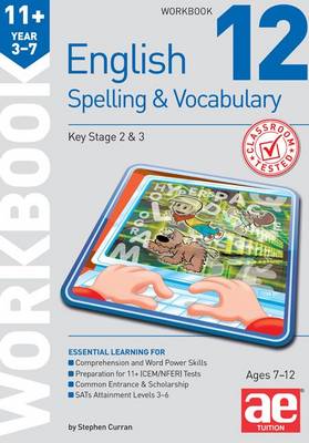 Book cover for 11+ Spelling and Vocabulary Workbook 12