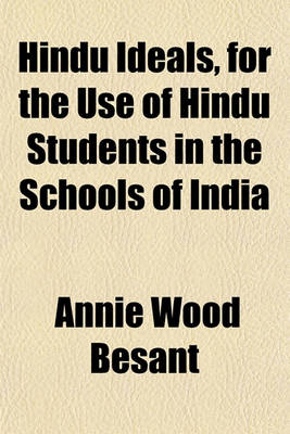 Book cover for Hindu Ideals, for the Use of Hindu Students in the Schools of India