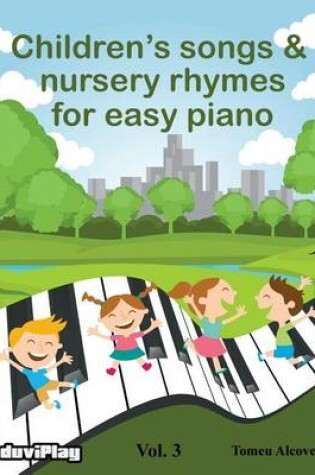 Cover of Children's songs & nursery rhymes for easy piano. Vol 3.
