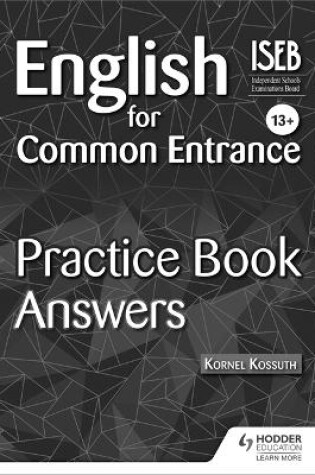 Cover of English for Common Entrance 13+ Practice Book Answers