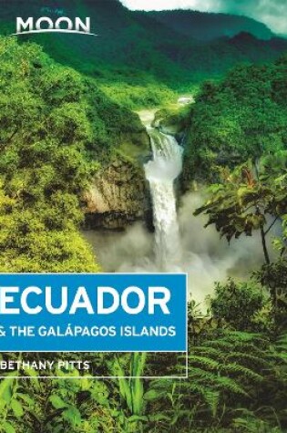 Cover of Moon Ecuador & the Galapagos Islands (Seventh Edition)