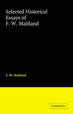 Book cover for Selected Historical Essays of F. W. Maitland