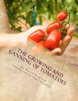 Book cover for The Growing and Canning of Tomatoes