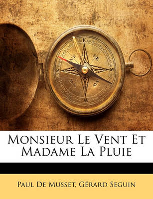 Book cover for Monsieur Le Vent Et Madame La Pluie