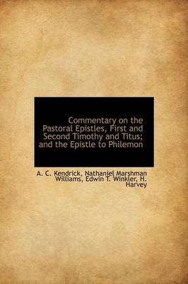 Book cover for Commentary on the Pastoral Epistles, First and Second Timothy and Titus; And the Epistle to Philemon