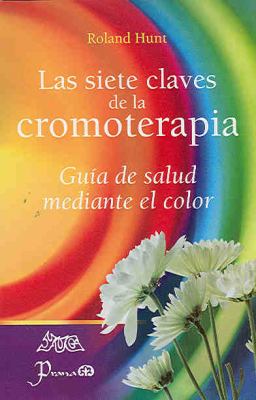 Book cover for Las Siete Claves de La Cromoterapia