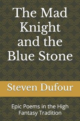 Cover of The Mad Knight and the Blue Stone