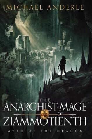 Cover of The Anarchist-Mage of Ziammotienth