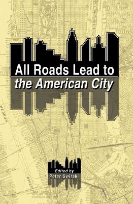 Book cover for All Roads Lead to the American City