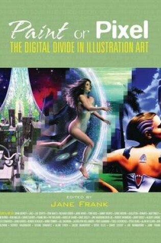 Cover of Paint or Pixel: The Digital Divide in Illustration Art