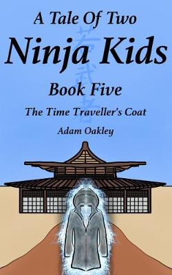 Cover of A Tale Of Two Ninja Kids - Book Five