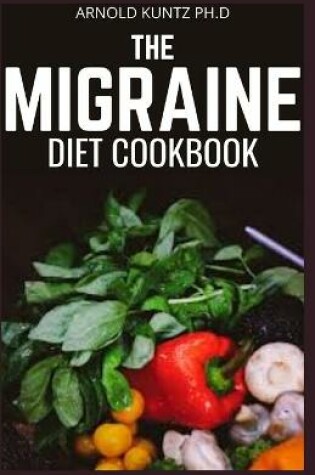 Cover of The Migraine Diet Cookbook