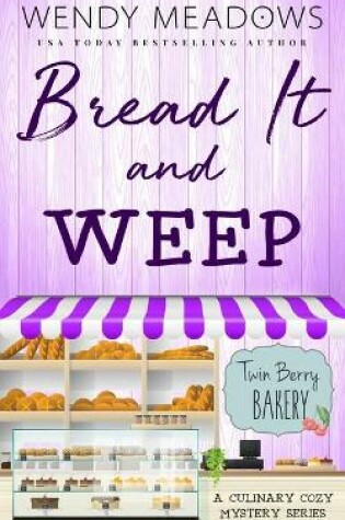 Cover of Bread It and Weep
