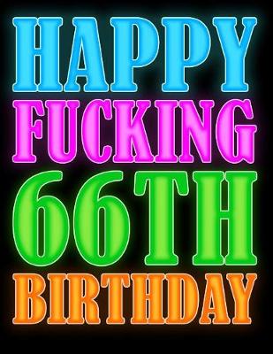 Book cover for Happy Fucking 66th Birthday