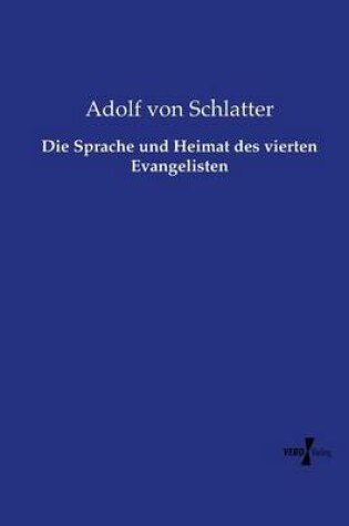 Cover of Die Sprache und Heimat des vierten Evangelisten