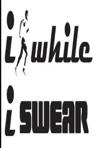 Cover of I While I Swear