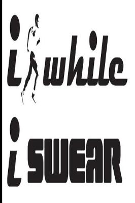 Book cover for I While I Swear