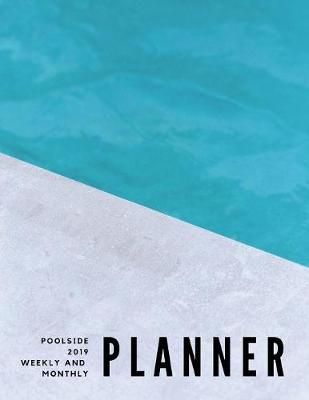 Book cover for Poolside 2019 Weekly and Monthly Planner