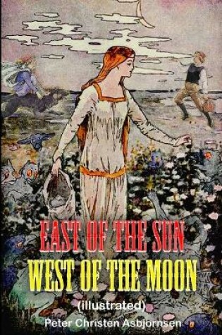 Cover of East of the Sun West of the Moon (illustrated)
