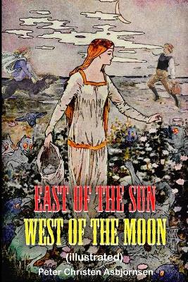 Book cover for East of the Sun West of the Moon (illustrated)