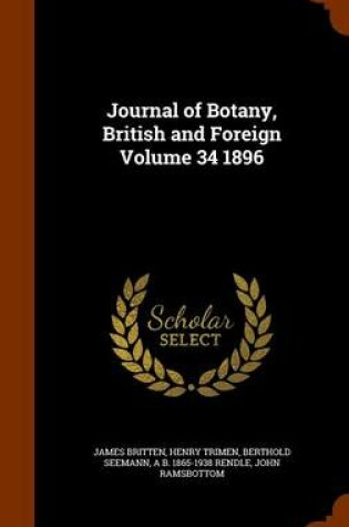 Cover of Journal of Botany, British and Foreign Volume 34 1896