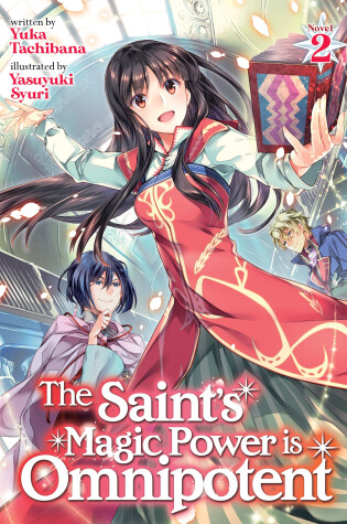 Cover of The Saint's Magic Power is Omnipotent (Light Novel) Vol. 2