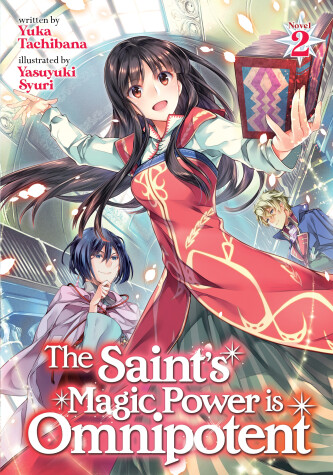 Book cover for The Saint's Magic Power is Omnipotent (Light Novel) Vol. 2