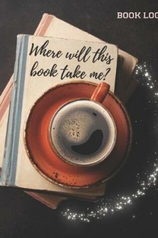 Cover of Where Will This Book Take Me?