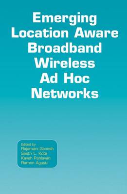 Cover of Emerging Location Aware Broadband Wireless AD Hoc Networks