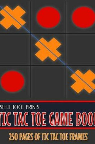 Cover of Useful Tool Prints Tic Tac Toe Game Book