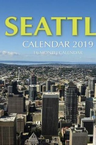 Cover of Seattle Calendar 2019