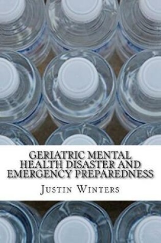 Cover of Geriatric Mental Health Disaster and Emergency Preparedness