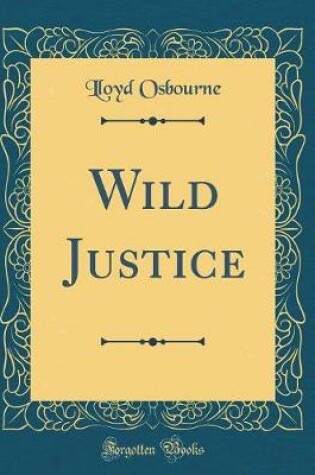 Cover of Wild Justice (Classic Reprint)